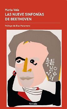 Las nueve sinfonías de Beethoven: La evolución del genio a partir de su discurso orquestal