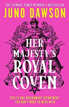 Her Majesty’s Royal Coven: The magical SUNDAY TIMES number 1 bestseller and spellbinding start to a new fantasy series (HMRC)