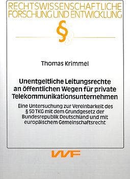 Unentgeltliche Leitungsrechte an öffentlichen Wegen für private Telekommunikatiosunternehmen