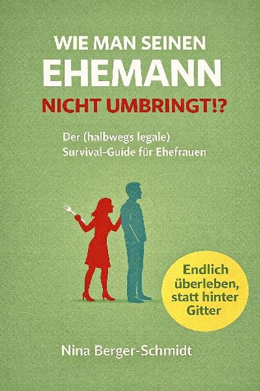 WIE MAN SEINEN EHEMANN NICHT UMBRINGT