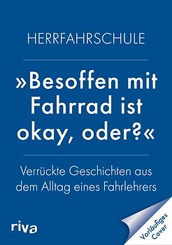 »Besoffen mit Fahrrad ist okay, oder?«