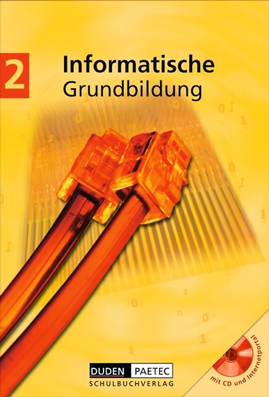 Duden Informatische Grundbildung - Sekundarstufe I / Band 2: 7.-9. Schuljahr - Schülerbuch mit CD-ROM