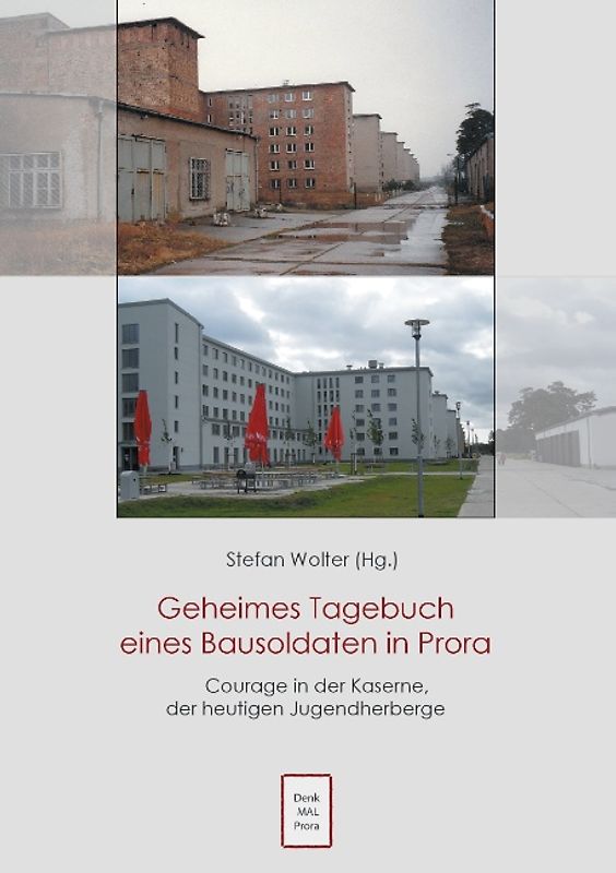 Geheimes Tagebuch eines Bausoldaten in Prora