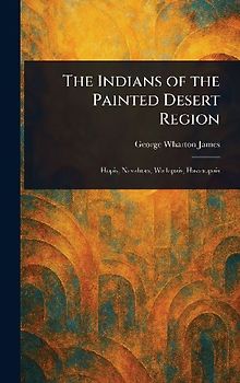 The Indians of the Painted Desert Region