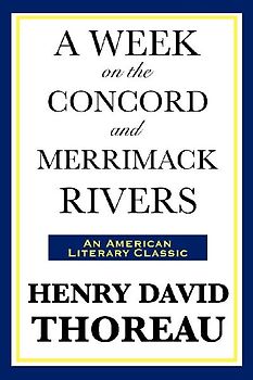 A Week on the Concord and Merrimack Rivers