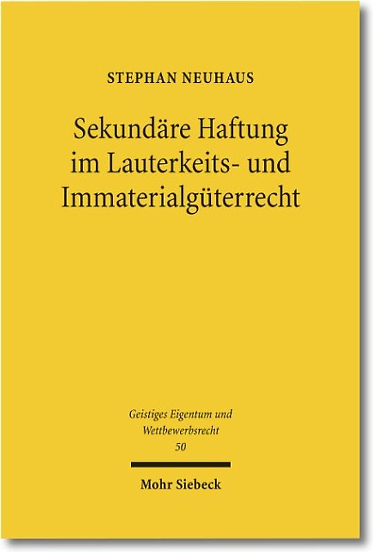 Sekundäre Haftung im Lauterkeits- und Immaterialgüterrecht