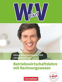 W plus V - Wirtschaft für Fachoberschulen und Höhere Berufsfachschulen - BWL mit Rewe - Fachhochschulreife Nordrhein-Westfalen - Ausgabe 2019 - Band 2: 12. Jahrgangsstufe