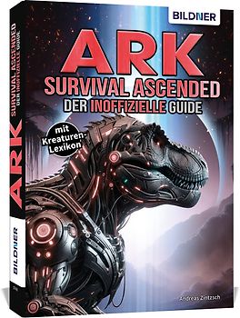 ARK Survival Ascended - Der inoffizielle Guide