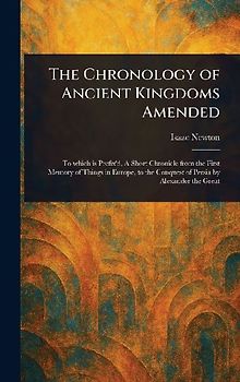 The Chronology of Ancient Kingdoms Amended