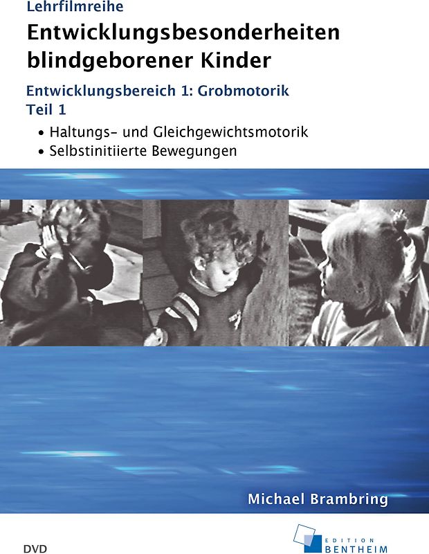 Entwicklungsbesonderheiten blindgeborener Kinder