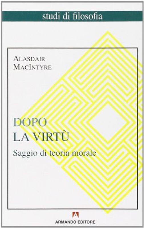 Dopo la virtù. Saggio di teoria morale