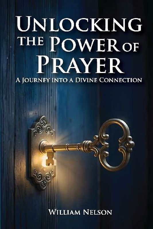 Unlocking the Power of Prayer