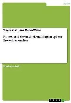 Fitness- und Gesundheitstraining im späten Erwachsenenalter