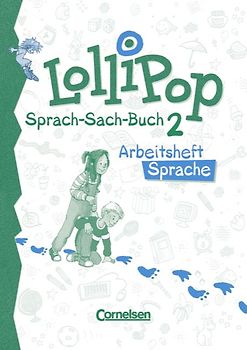LolliPop Sprach-Sach-Buch. Ausgabe A und B / 2. Schuljahr - Arbeitsheft Sprache in Lateinischer Ausgangsschrift