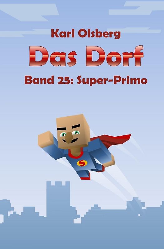 Das Dorf / Das Dorf Band 25: Super-Primo