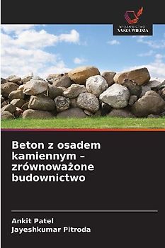 Beton z osadem kamiennym - zrównowa¿one budownictwo