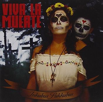 Inkubus Sukkubus - Viva la Muerte