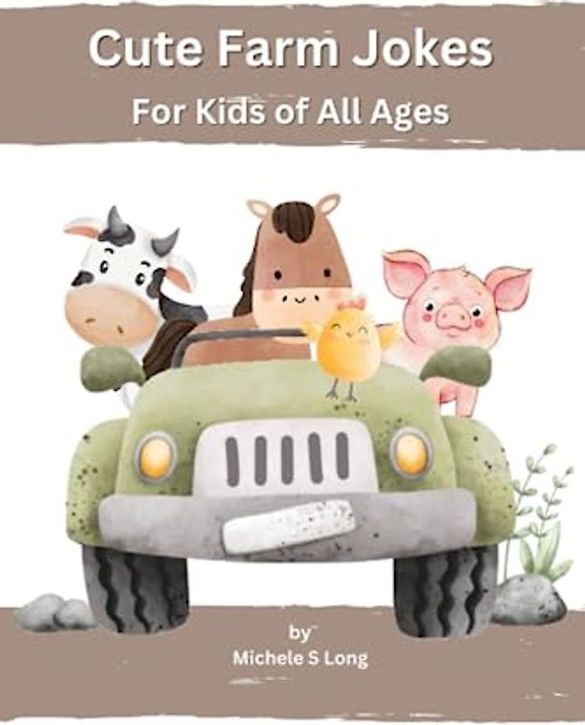 Cute Farm Jokes: For Kids Of All Ages