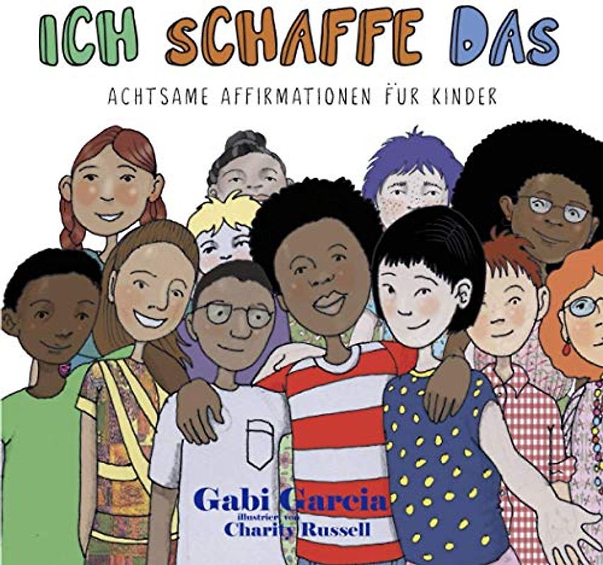 Ich schaffe das: Achtsame Affirmationen für Kinder
