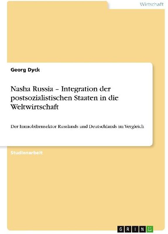 Nasha Russia - Integration der postsozialistischen Staaten in die Weltwirtschaft