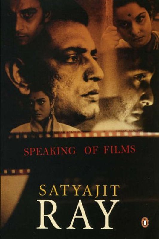 Speaking of Films - Ray, Satyajit