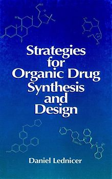Strategies for Organic Drug Synthesis and Design