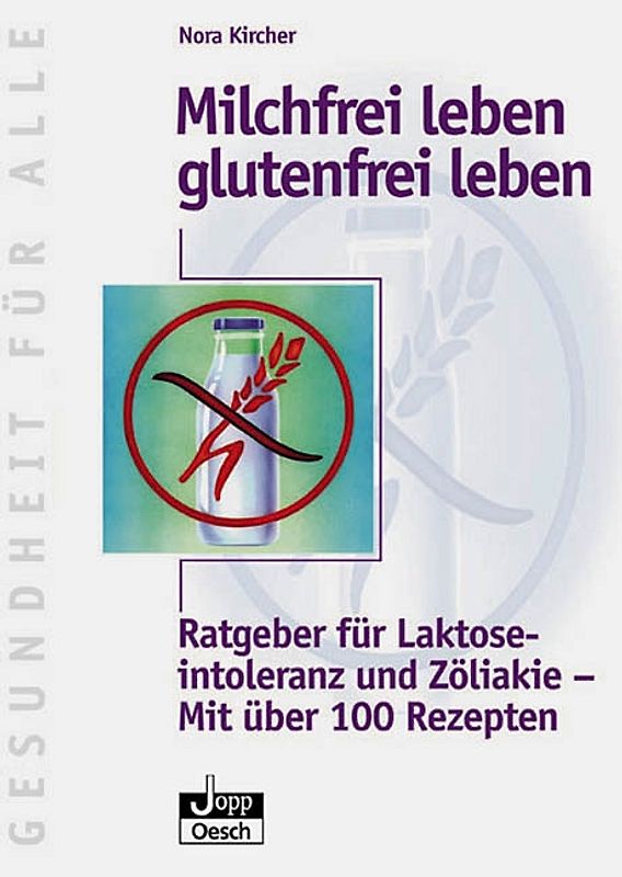 Milchfrei leben - glutenfrei leben