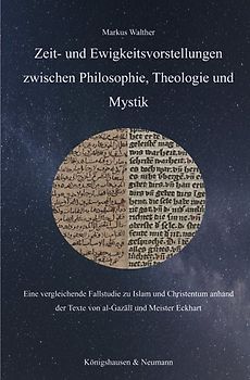 Zeit- und Ewigkeitsvorstellungen zwischen Philosophie, Theologie und Mystik
