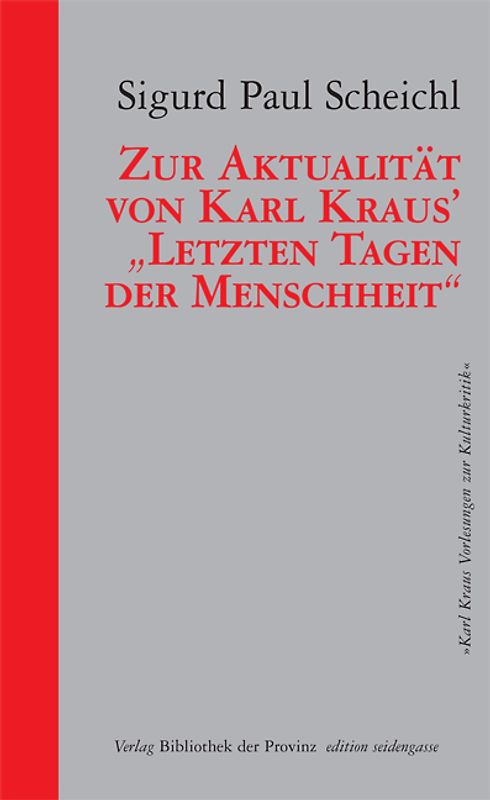 Zur Aktualität von Karl Kraus’ „Letzten Tagen der Menschheit“