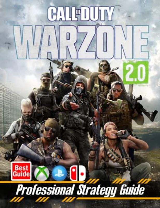 Call of Duty Warzone 2.0 : Professional Strategy Guide: Become a Pro Player (Tips, Tricks, Walkthrough, and Other Things To Know)