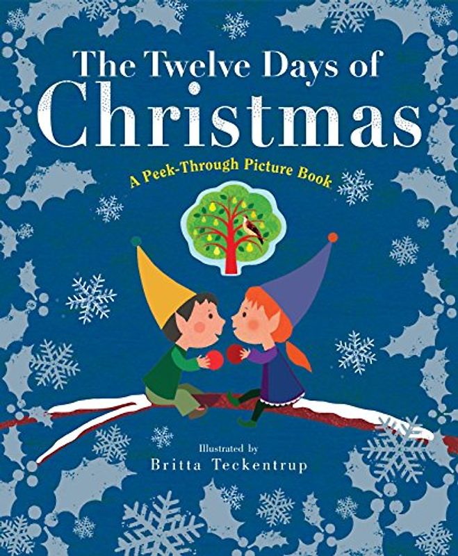 The Twelve Days of Christmas: A Peek-Through Picture Book