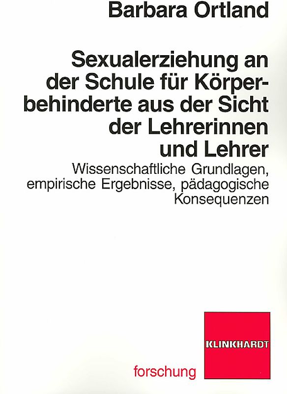 Sexualerziehung an der Schule für Körperbehinderte aus der Sicht der Lehrerinnen und Lehrer