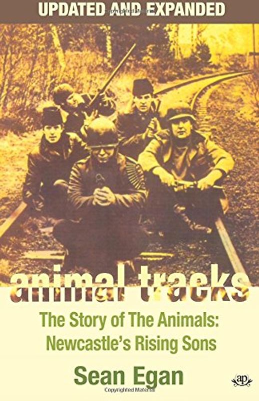Animal Tracks - Updated and Expanded: The Story of the Animals, Newcastle's Rising Sons