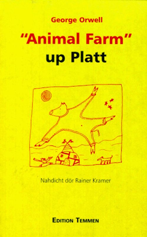 Animal farm up Platt. Överdragen un nahdicht ut dat Ingelsche dör Rainer Kramer