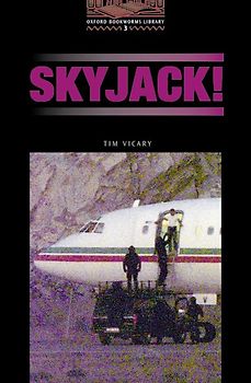 Oxford Bookworms Library / 8. Schuljahr, Stufe 2 - Skyjack!
