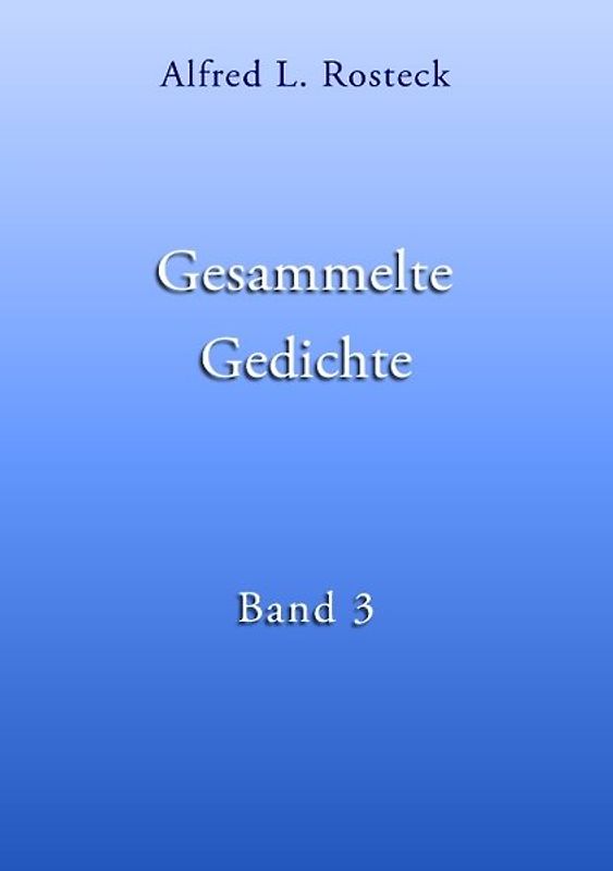 Gesammelte Gedichte Band 3