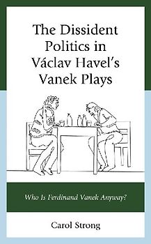 Dissident Politics in Václav Havel's Vanek Plays