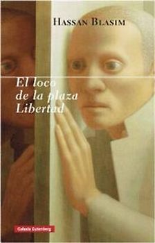 El loco de la Plaza Libertad