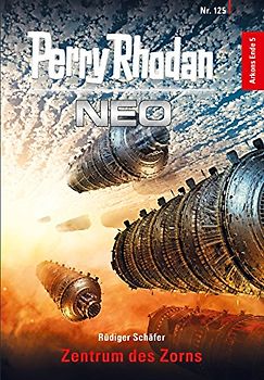 Perry Rhodan Neo: Band 125 - Zentrum des Zorns - Rüdiger Schäfer [Taschenbuch]