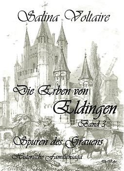 Die Erben von Eldingen Band 3 - Spuren des Grauens - Historische Familiensaga