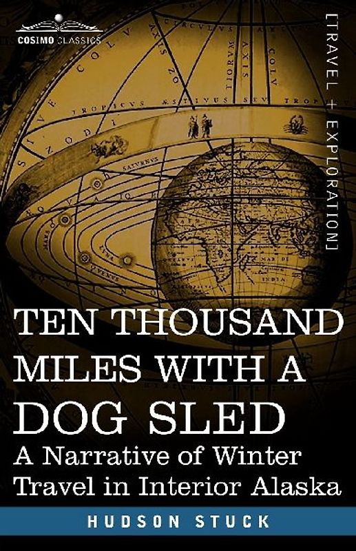Ten Thousand Miles with a Dog Sled