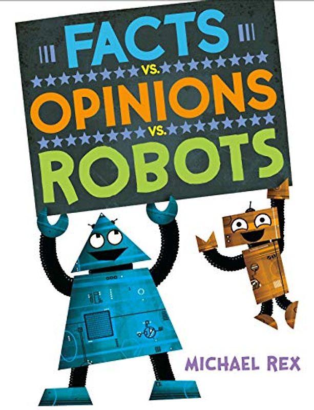 Facts vs. Opinions vs. Robots