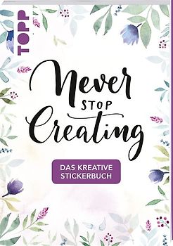 Das kreative Stickerbuch Never stop creating