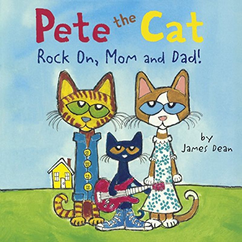 Pete the Cat: Rock On, Mom and Dad!