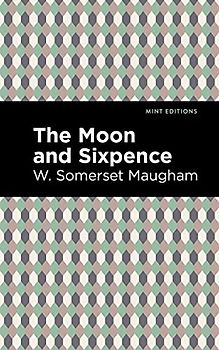 The Moon and Sixpence: Biographical and Autobiographical Narratives) (Mint Editions (In Their Own Words: Biographical and Autobiographical Narratives))
