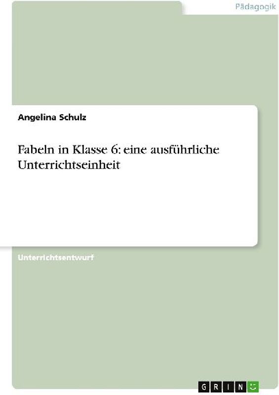 Fabeln in Klasse 6: eine ausführliche Unterrichtseinheit