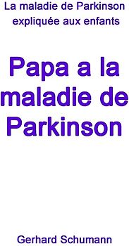 Papa a la maladie de Parkinson