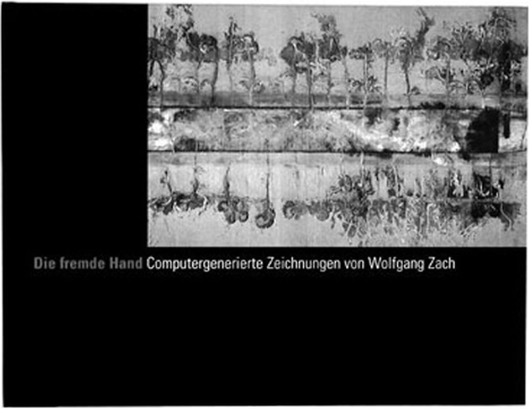 Die fremde Hand - Computergenerierte Zeichnungen von Wolfgang Zach