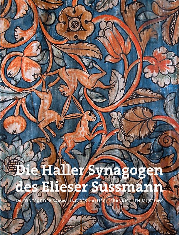 Die Haller Synagoge des Elieser Sussmann