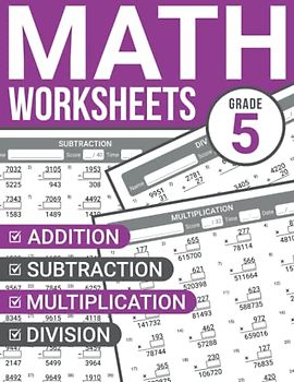 5th Grade Math Worksheets: Addition, Subtraction, Multiplication, and Division Timed Tests for Kids Ages 9-11
